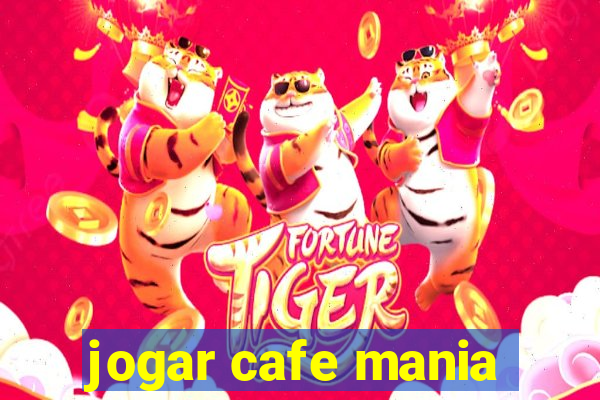 jogar cafe mania