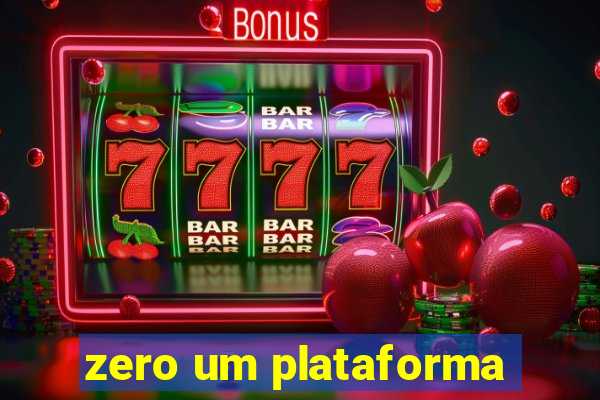 zero um plataforma