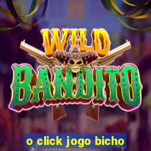 o click jogo bicho