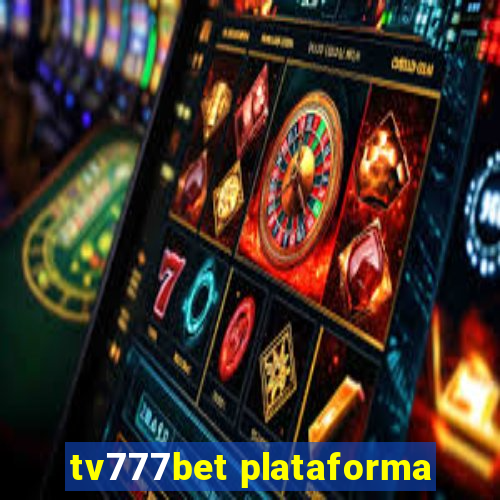 tv777bet plataforma