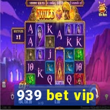 939 bet vip