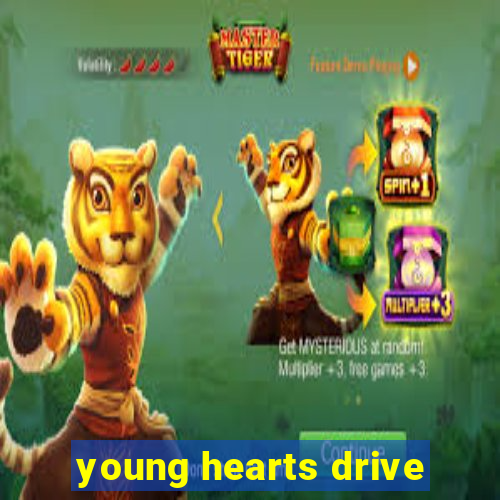 young hearts drive