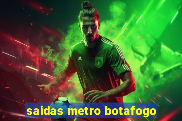 saidas metro botafogo