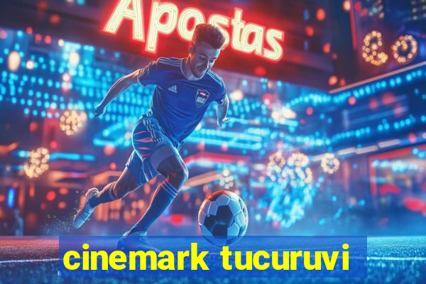 cinemark tucuruvi