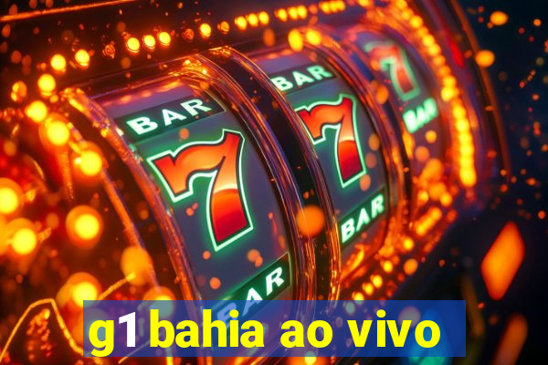 g1 bahia ao vivo