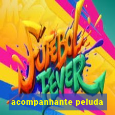 acompanhante peluda