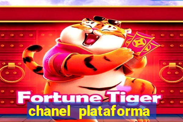 chanel plataforma de jogo