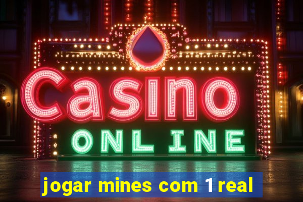 jogar mines com 1 real