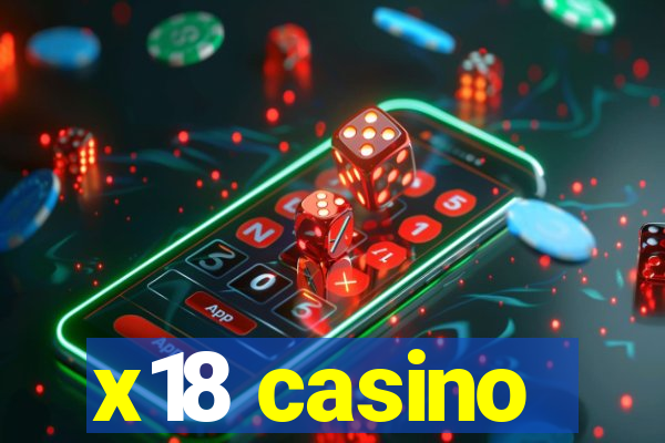 x18 casino