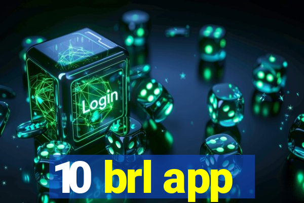 10 brl app