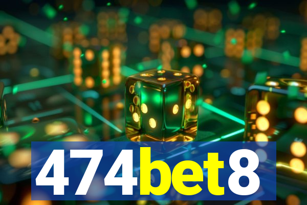 474bet8