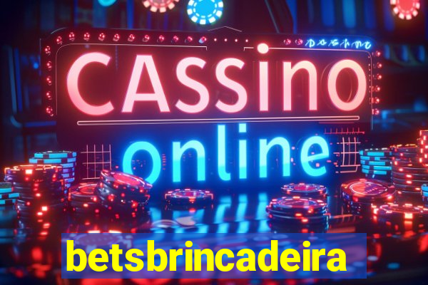 betsbrincadeira