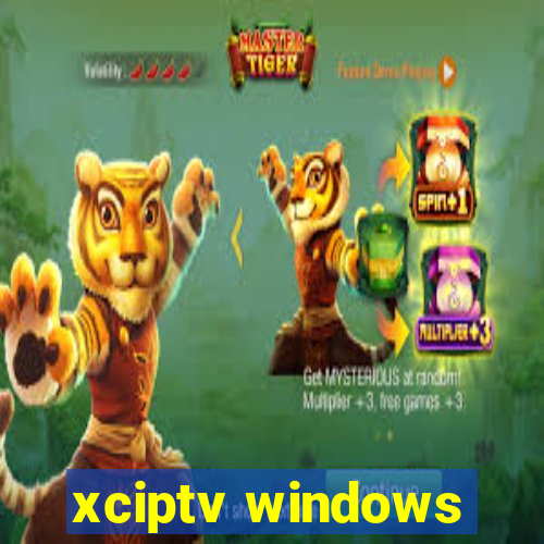 xciptv windows