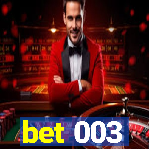 bet 003