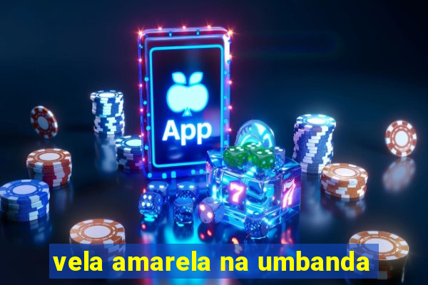 vela amarela na umbanda