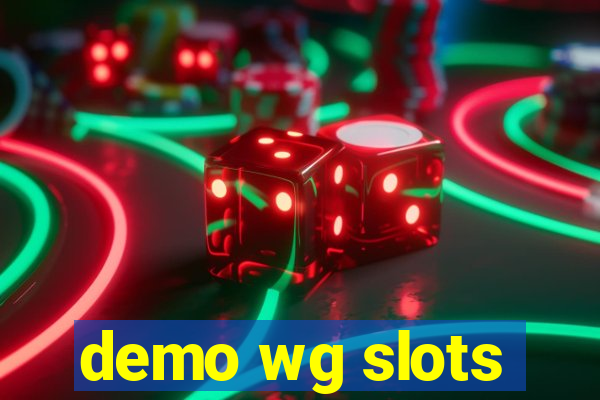 demo wg slots