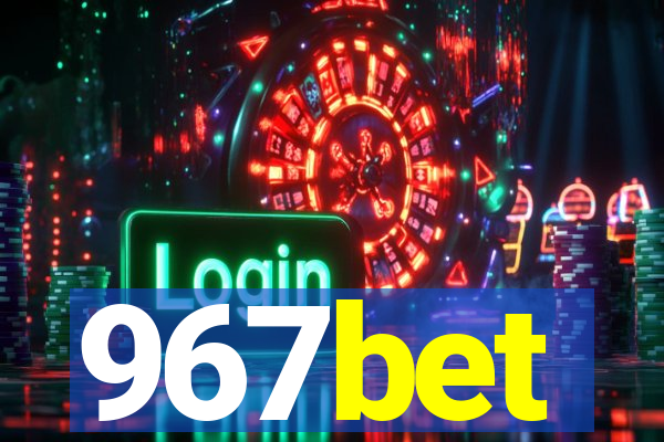 967bet