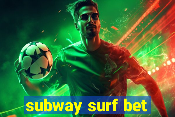 subway surf bet