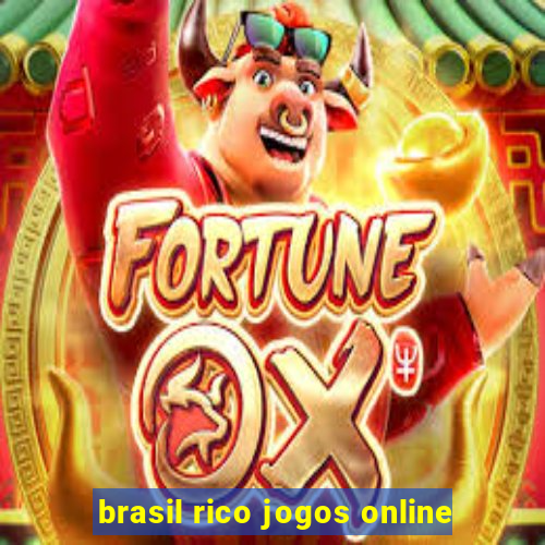 brasil rico jogos online