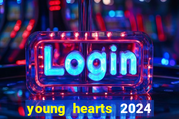 young hearts 2024 online legendado