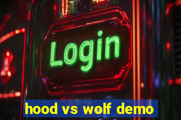 hood vs wolf demo