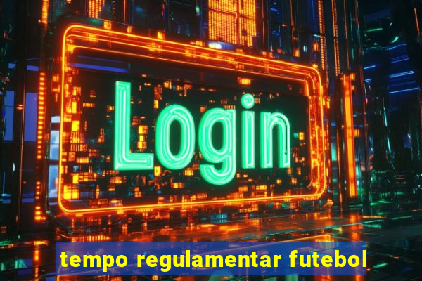 tempo regulamentar futebol