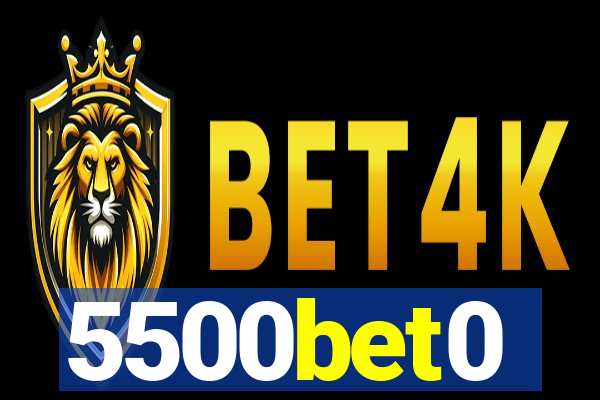 5500bet0