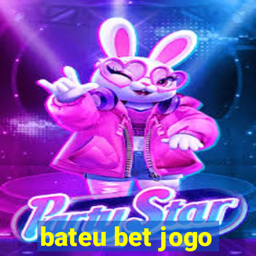 bateu bet jogo