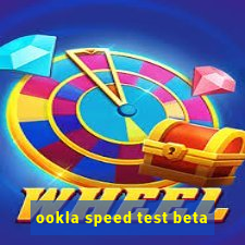 ookla speed test beta