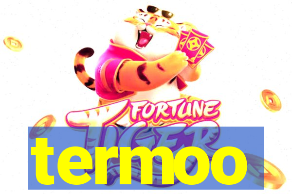 termoo