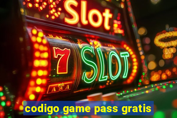 codigo game pass gratis