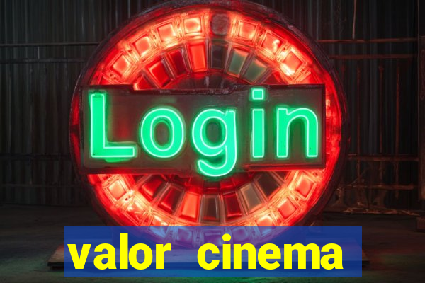 valor cinema shopping paralela