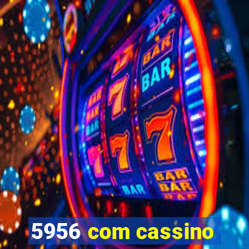 5956 com cassino