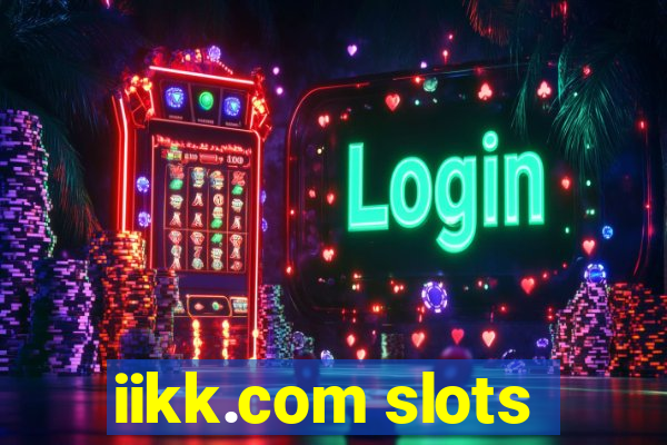 iikk.com slots