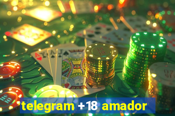 telegram +18 amador