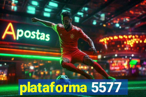 plataforma 5577