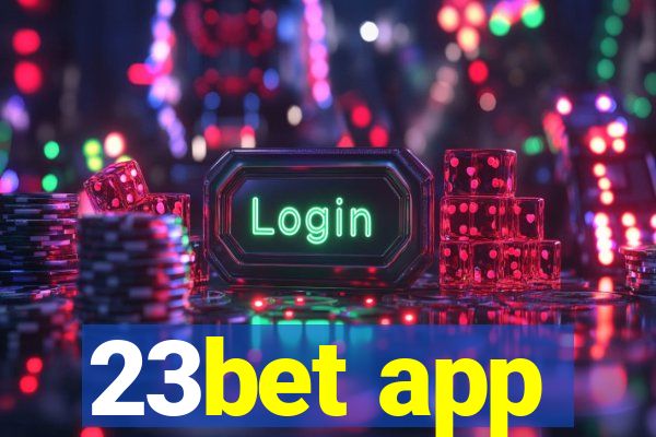 23bet app