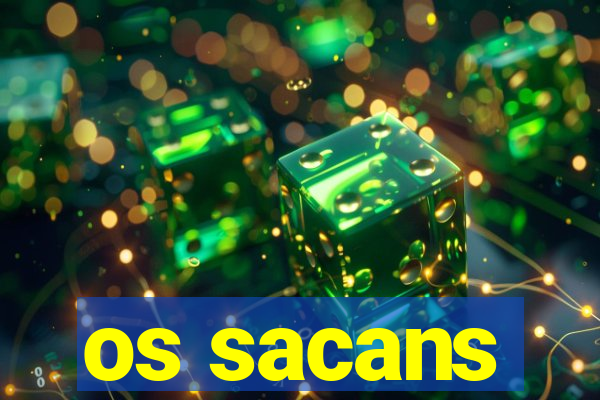 os sacans