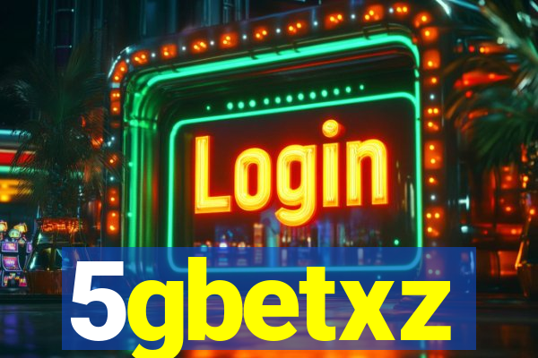 5gbetxz