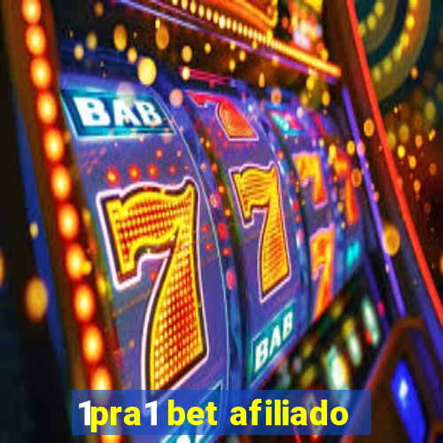 1pra1 bet afiliado