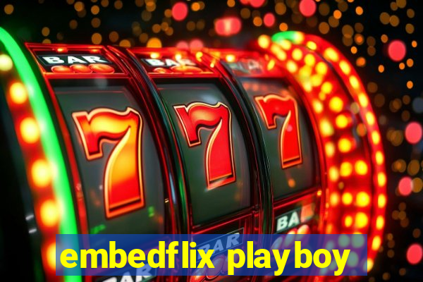 embedflix playboy