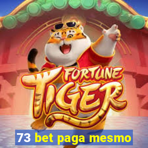 73 bet paga mesmo