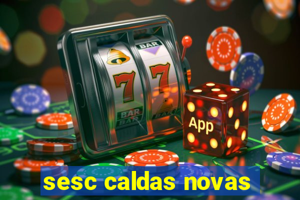 sesc caldas novas