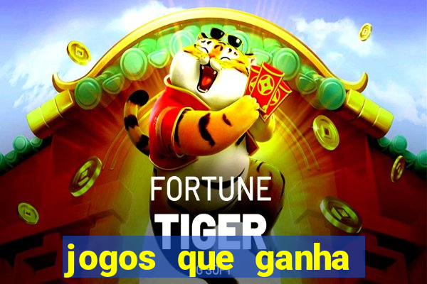 jogos que ganha dinheiro sem depositar