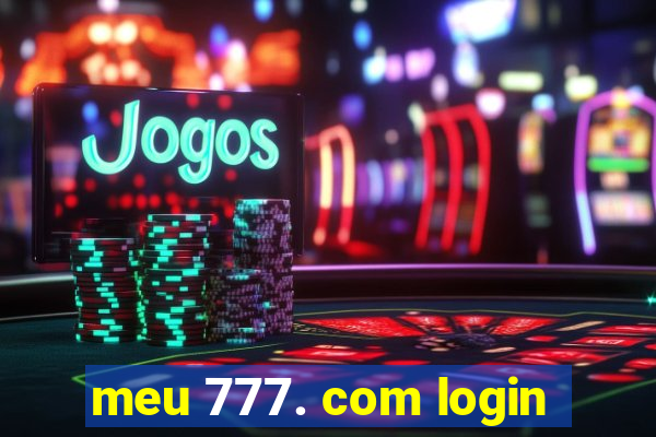 meu 777. com login