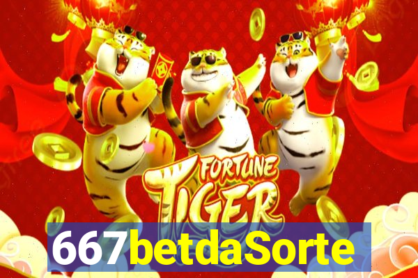 667betdaSorte