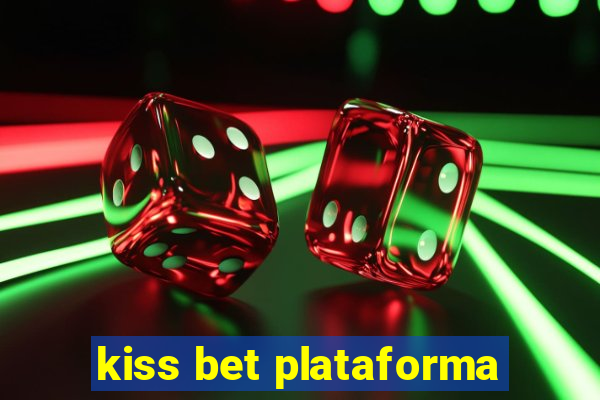 kiss bet plataforma