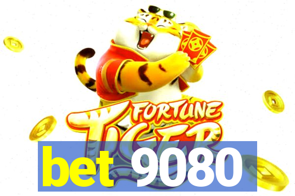 bet 9080