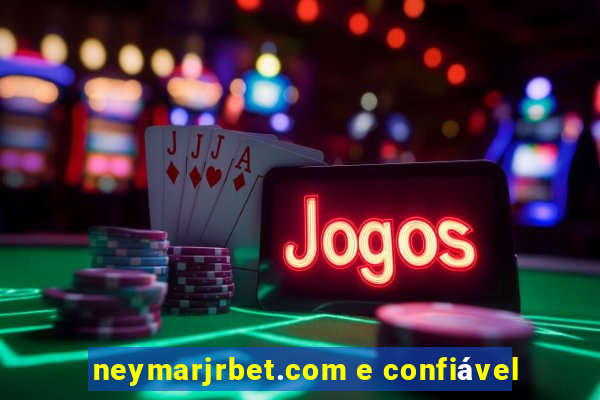 neymarjrbet.com e confiável