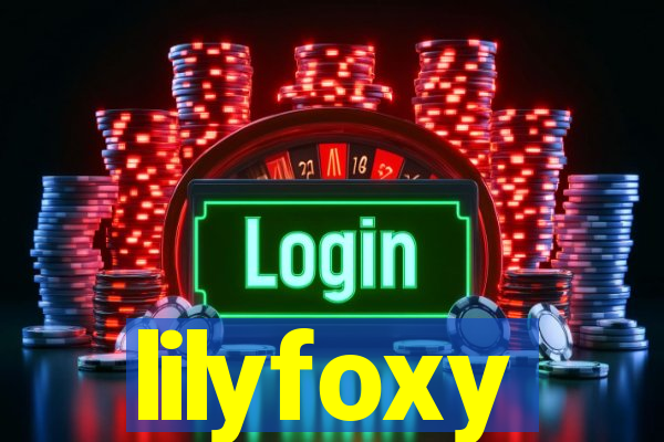 lilyfoxy